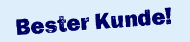 Bester Kunde